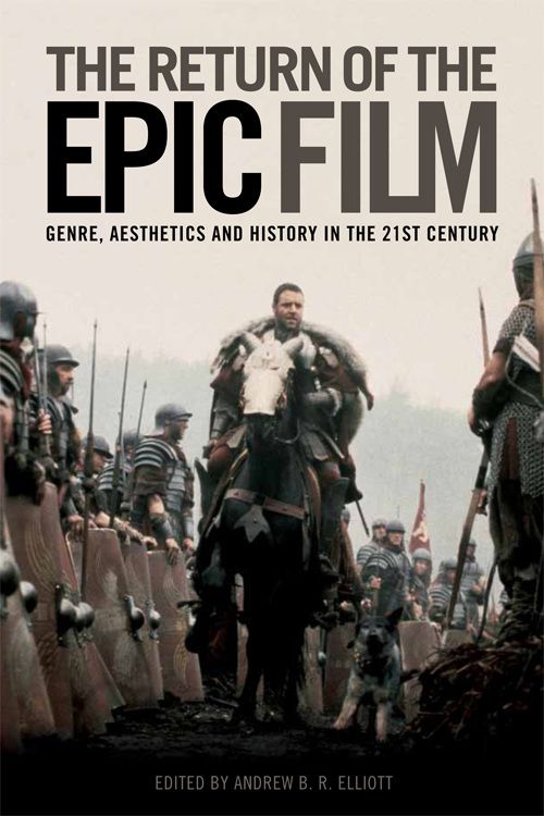 Couverture du livre : The Return of the Epic Film - Genre, Aesthetics and History in the 21st Century