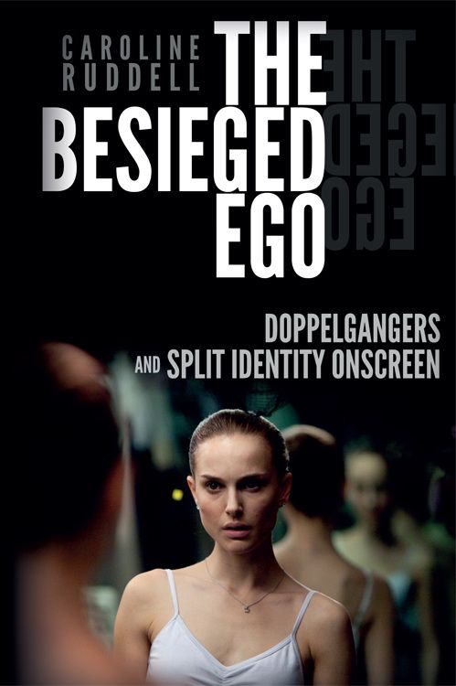 Couverture du livre : The Besieged Ego - Doppelgangers and Split Identity Onscreen