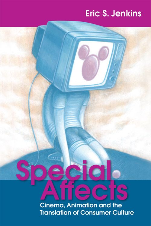 Couverture du livre : Special Affects - Cinema, Animation and the Translation of Consumer Culture