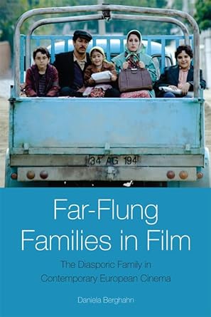 Couverture du livre : Far-Flung Families in Film - The Diasporic Family in Contemporary European Cinema