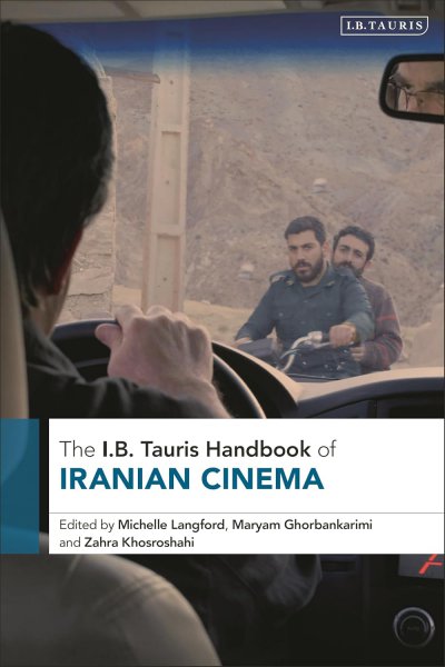 Couverture du livre : The I.B. Tauris Handbook of Iranian Cinema