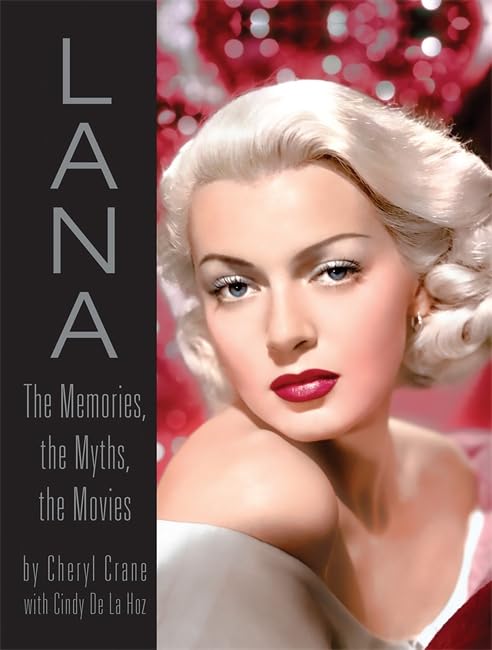 Book cover: Lana - The Memories, the Myths, the Movies