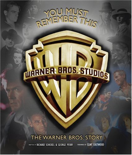 Book cover: You Must Remember This - The Warner Bros. Story