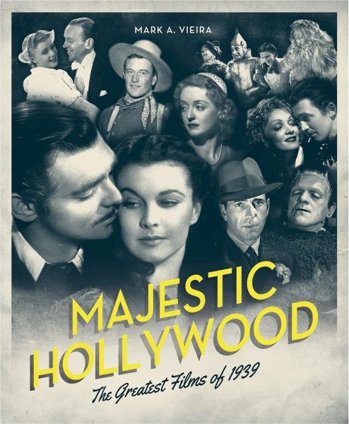 Book cover: Majestic Hollywood - The Greatest Films of 1939