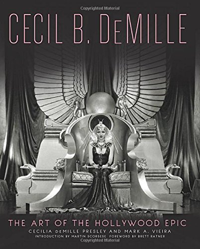 Book cover: Cecil B. Demille - The Art of the Hollywood Epic
