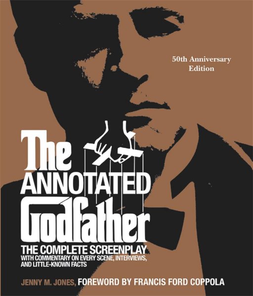Couverture du livre : The Annotated Godfather - The Complete Screenplay, Commentary on Every Scene, Interviews, and Little-Known Facts