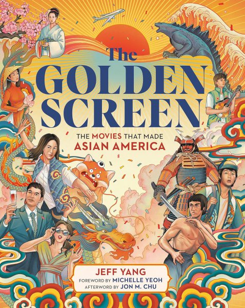 Couverture du livre : The Golden Screen - The Movies That Made Asian America