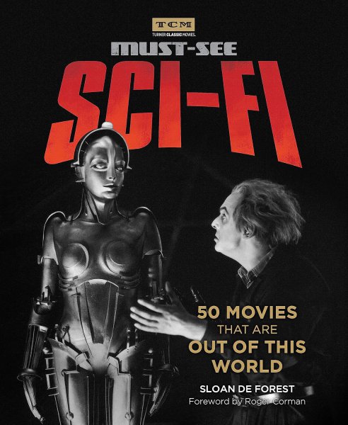 Couverture du livre : Must-See Sci-fi - 50 Movies That Are Out of This World