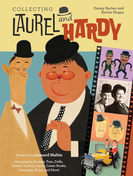 Book cover: Collecting Laurel and Hardy - Autographs, Posters, Toys, Dolls, Games, Trading Cards, Comic Books, Costumes, Props, and More!
