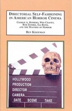 Couverture du livre : Directorial Self-Fashioning in American Horror Cinema - George A. Romero, Wes Craven, Rob Zombie, Eli Roth, and the Masters of Horror