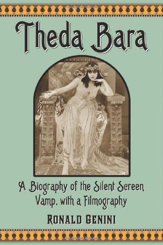 Book cover: Theda Bara - A Biography of the Silent Screen Vamp, With a Filmography