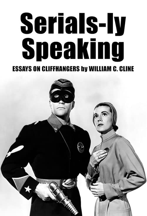 Couverture du livre : Serials-ly Speaking - Essays on Cliffhangers