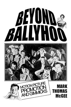 Couverture du livre : Beyond Ballyhoo - Motion Picture Promotion and Gimmicks
