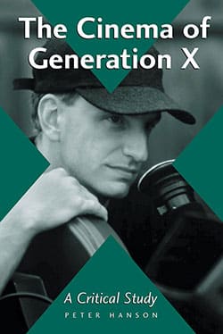 Book cover: The Cinema of Generation X - A Critical Study of Films and Directors