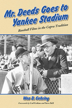 Book cover: Mr. Deeds Goes to Yankee Stadium - Baseball Films in the Capra Tradition