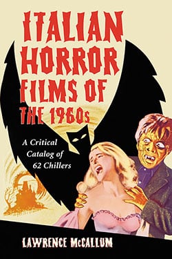 Couverture du livre : Italian Horror Films of the 1960s - A Critical Catalog of 62 Chillers