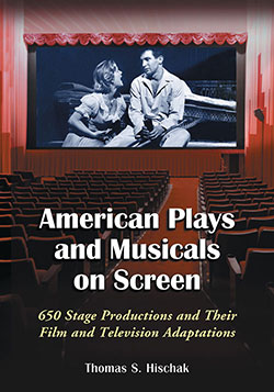 Book cover: American Plays And Musicals On Screen - 650 Stage Productions And Their Film And Televison Adaptations