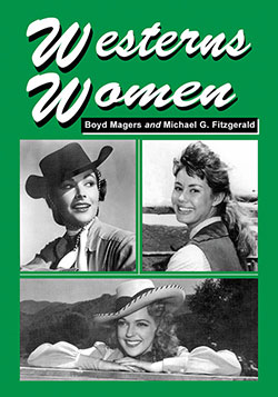 Couverture du livre : Westerns Women - Interviews with 50 Leading Ladies of Movie and Television Westerns from the 1930s to the 1960s