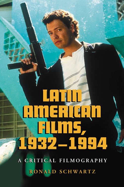 Couverture du livre : Latin American Films, 1932–1994 - A Critical Filmography