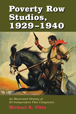 Couverture du livre : Poverty Row Studios, 1929–1940 - An Illustrated History of 55 Independent Film Companies, with a Filmography for Each