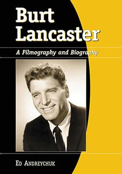 Couverture du livre : Burt Lancaster - A Filmography and Biography