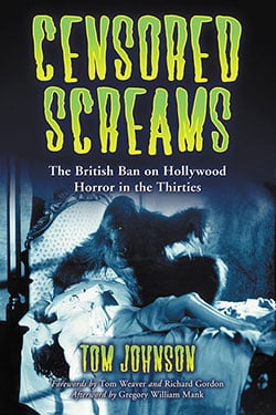 Couverture du livre : Censored Screams - The British Ban on Hollywood Horror in the Thirties
