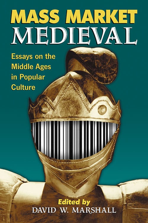 Couverture du livre : Mass Market Medieval - Essays on the Middle Ages in Popular Culture