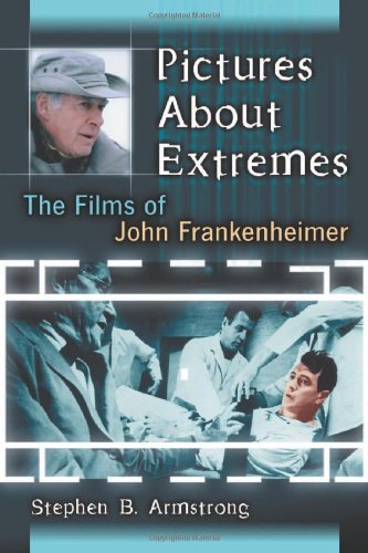 Couverture du livre : Pictures About Extremes - The Films of John Frankenheimer