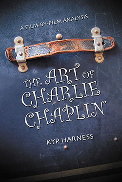 Couverture du livre : The Art of Charlie Chaplin - A Film-by-Film Analysis