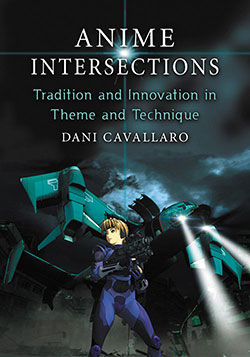 Couverture du livre : Anime Intersections - Tradition and Innovation in Theme and Technique
