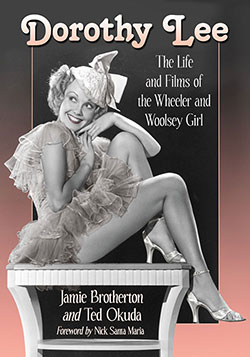 Couverture du livre : Dorothy Lee - The Life and Films of the Wheeler and Woolsey Girl