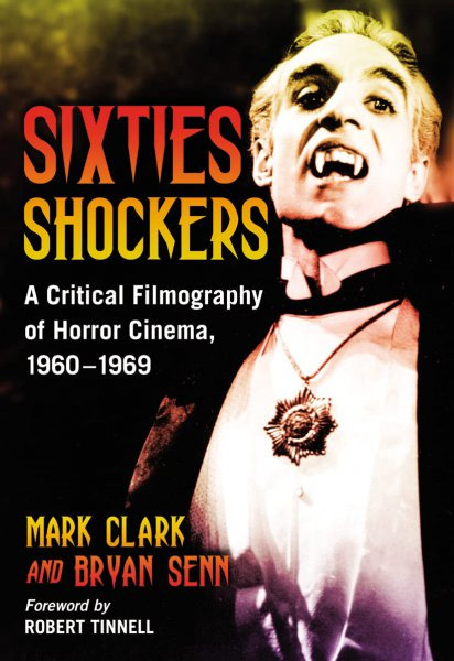 Couverture du livre : Sixties Shockers - A Critical Filmography of Horror Cinema, 1960-1969