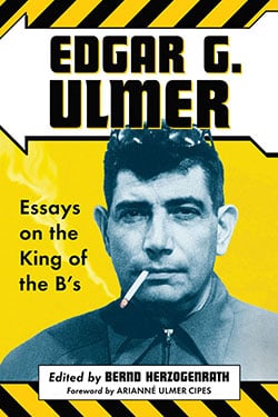 Couverture du livre : Edgar G. Ulmer - Essays on the King of the B's
