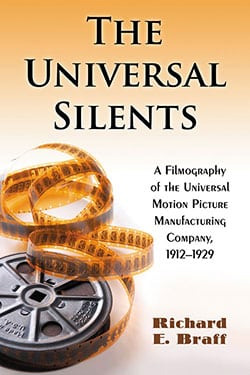 Book cover: The Universal Silents - A Filmography of the Universal Motion Picture Manufacturing Company, 1912–1929