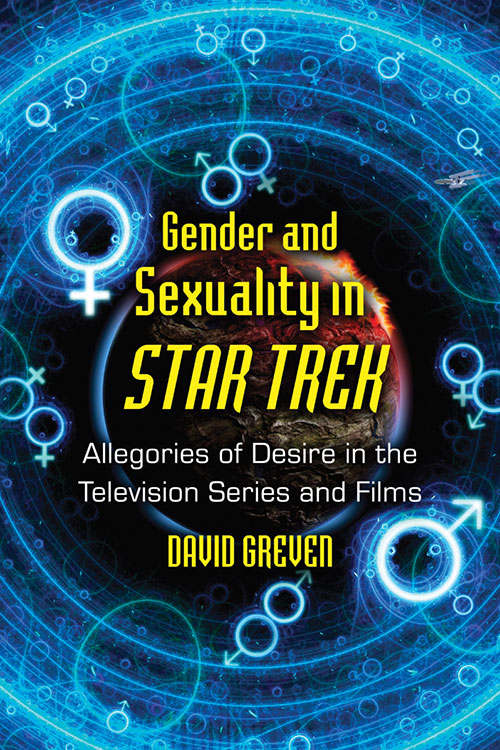 Couverture du livre : Gender and Sexuality in Star Trek - Allegories of Desire in the Television Series and Films