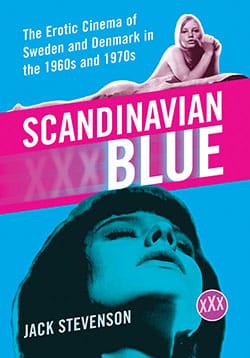 Book cover: Scandinavian Blue - The Erotic Cinema of Sweden and Denmark in the 1960s and 1970s