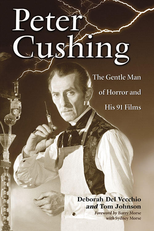 Couverture du livre : Peter Cushing - The Gentle Man of Horror and His 91 Films