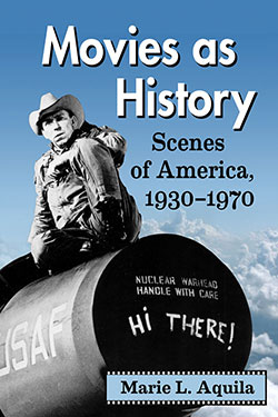 Couverture du livre : Movies as History - Scenes of America, 1930–1970