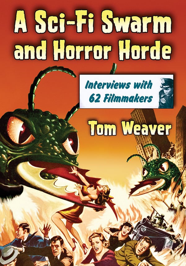 Couverture du livre : A Sci-Fi Swarm and Horror Horde - Interviews with 62 Filmmakers
