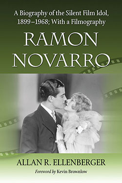 Book cover: Ramon Novarro - A Biography of the Silent Film Idol, 1899–1968: With a Filmography