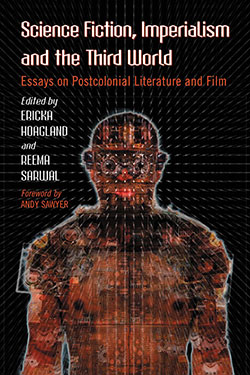 Couverture du livre : Science Fiction, Imperialism and the Third World - Essays on Postcolonial Literature and Film