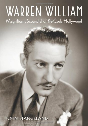 Book cover: Warren William - Magnificent Scoundrel of Pre-Code Hollywood