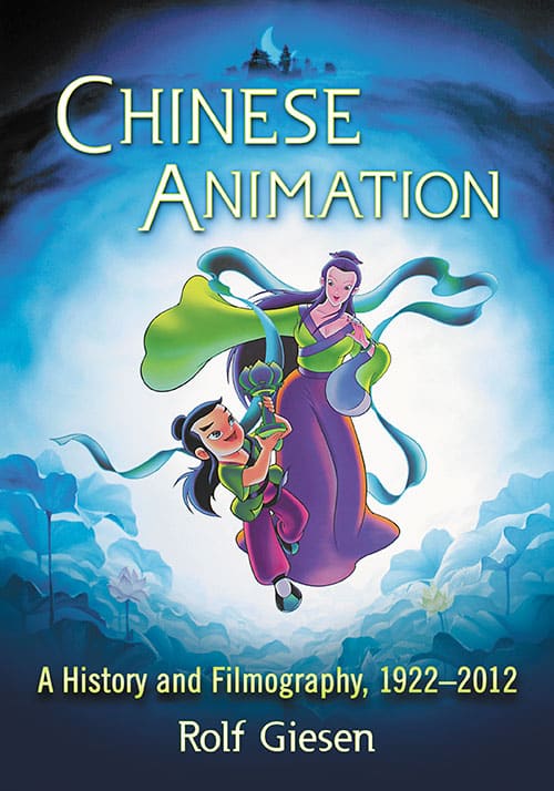 Couverture du livre : Chinese Animation - A History and Filmography, 1922–2012