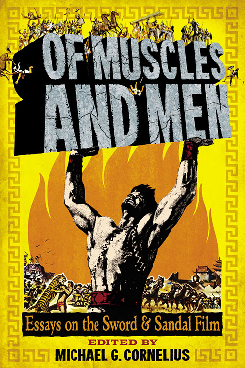 Couverture du livre : Of Muscles and Men - Essays on the Sword and Sandal Film