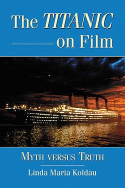 Couverture du livre : The Titanic on Film - Myth versus Truth