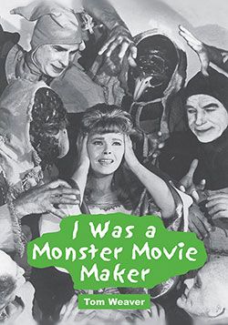Couverture du livre : I Was a Monster Movie Maker - Conversations with 22 SF and Horror Filmmakers