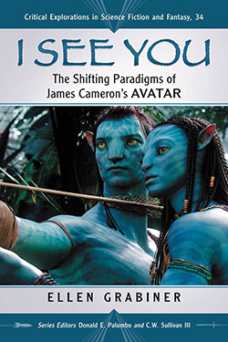 Book cover: I See You - The Shifting Paradigms of James Cameron's Avatar