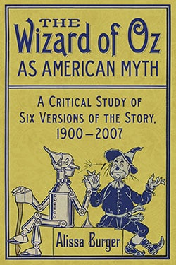 Book cover: The Wizard of Oz as American Myth - A Critical Study of Six Versions of the Story, 1900–2007