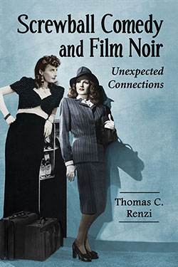 Couverture du livre : Screwball Comedy and Film Noir - Unexpected Connections
