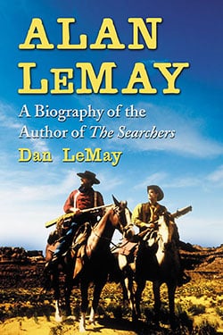 Couverture du livre : Alan LeMay - A Biography of the Author of The Searchers